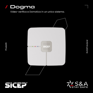 La tua casa intelligente e sicura con Sicep DOGMA: Video-verifica e Domotica in un unico sistema
