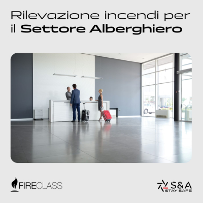 FireClass: Sistemi di Rivelazione Incendi per per il Settore Alberghiero