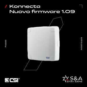 CSI Centrale antintrusione Konnecta: Nuova release Firmware 1.09
